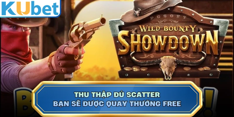 Thu thập đủ Scatter bạn sẽ được quay thưởng free